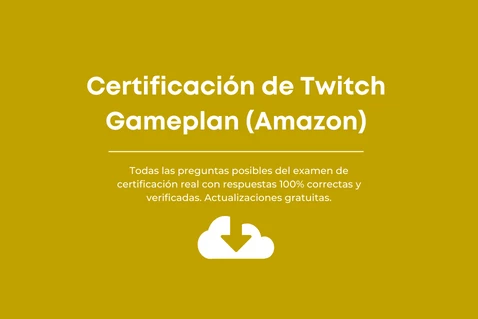 Respuestas de Certificación de Twitch Gameplan