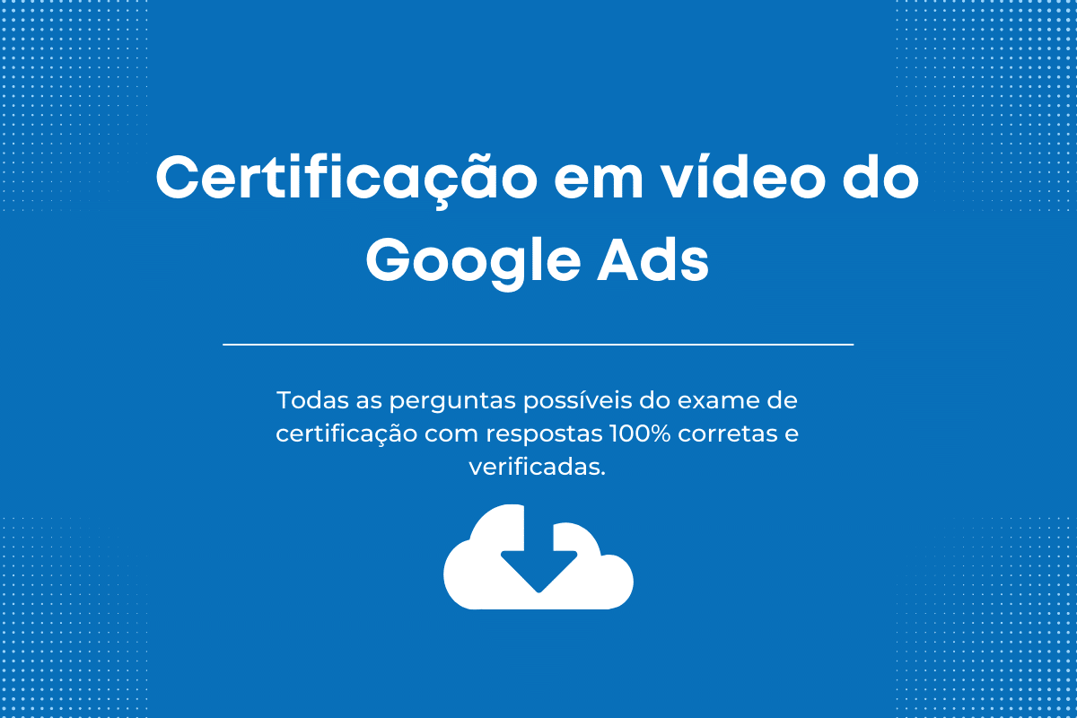 Respostas de Certificação em Vídeo do Google Ads