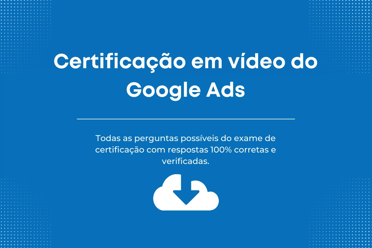 Respostas de Certificação em Vídeo do Google Ads