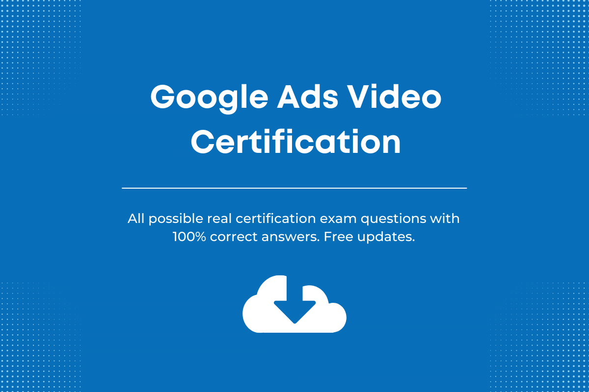 Google Video Ads Certification Exam Answers