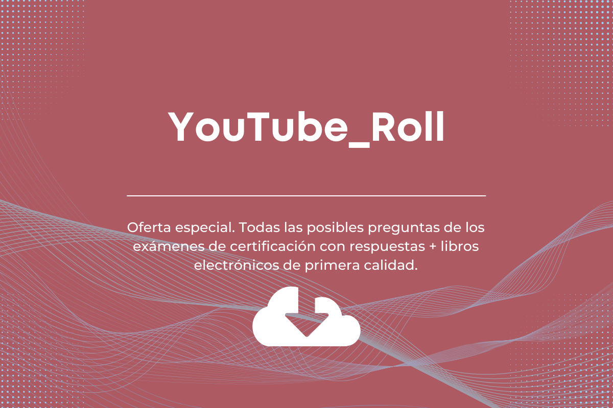 Oferta especial YouTube_Exams_Roll