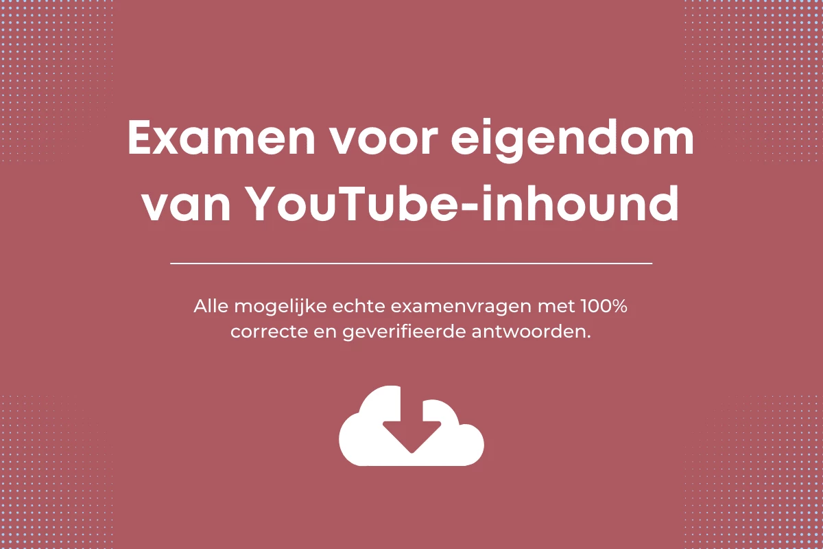 Antwoorden op het examen voor eigendom van YouTube-inhound