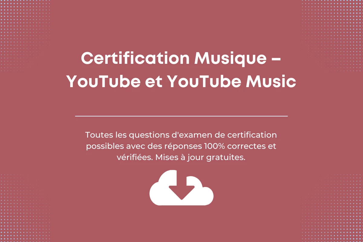 Réponses de Certification YouTube Music