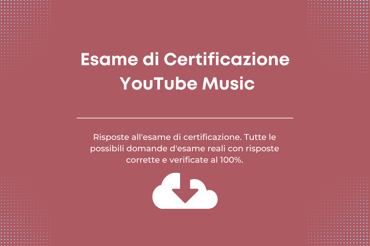 Esame di Certificazione YouTube Music