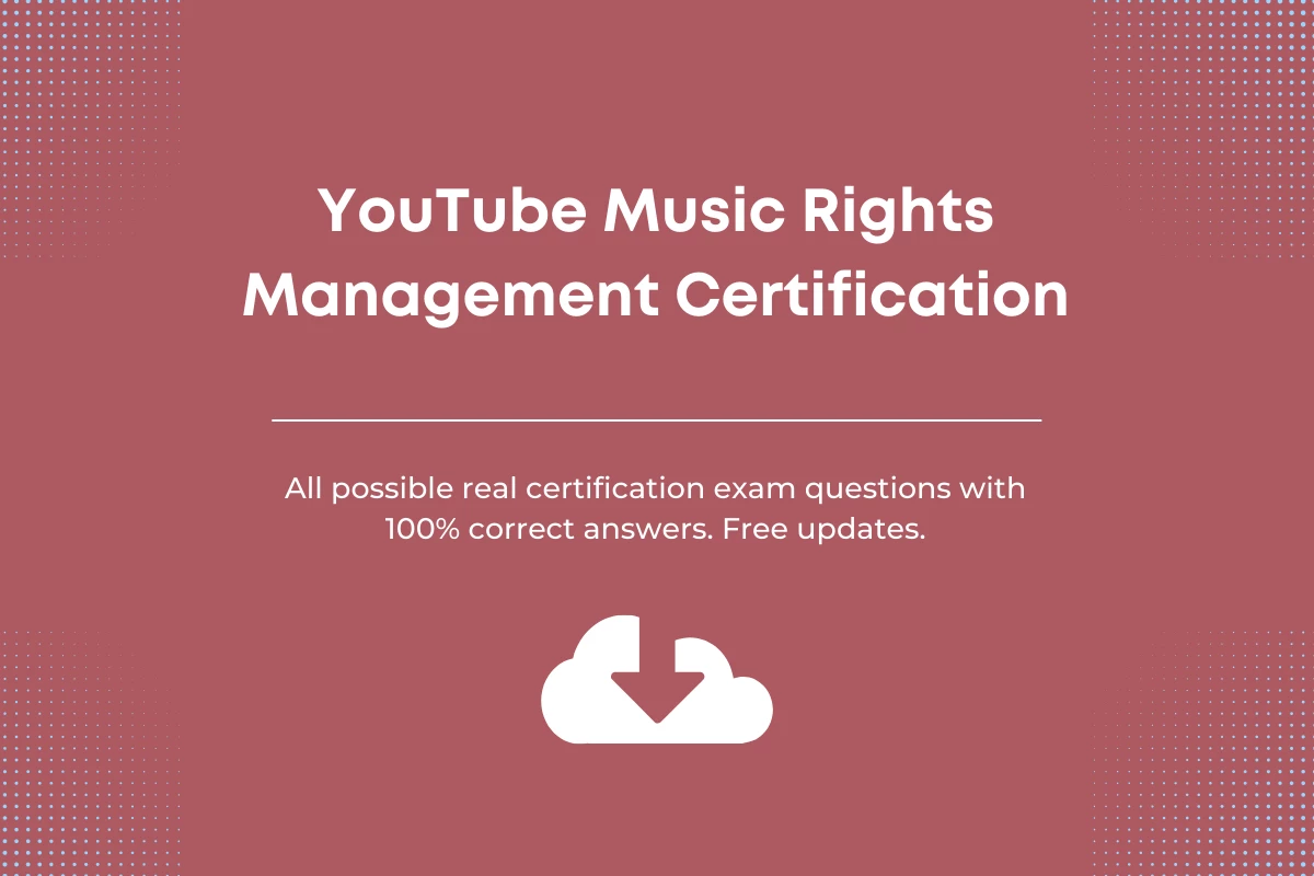Youtube music rights management exam Answers